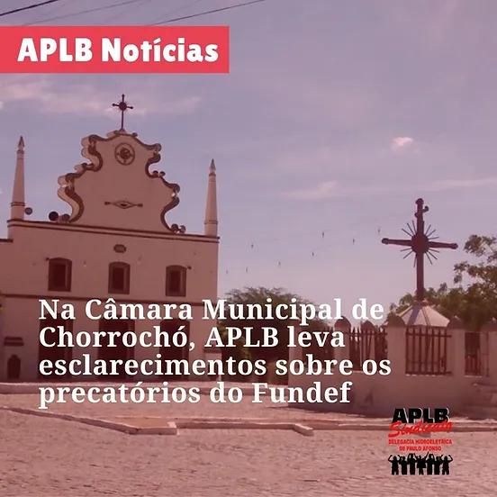 APLB Cobra a Câmara Municipal de Chorrochó