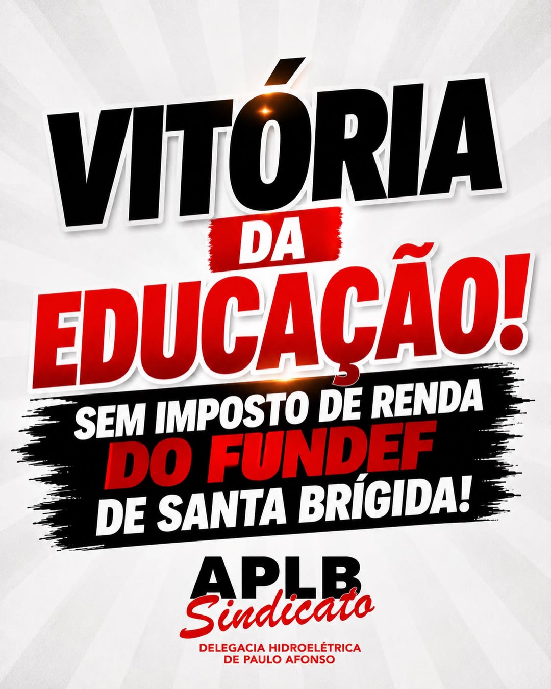 VITÓRIA DA EDUCAÇÃO! Sem Imposto de Renda no FUNDEF de Santa Brígida!